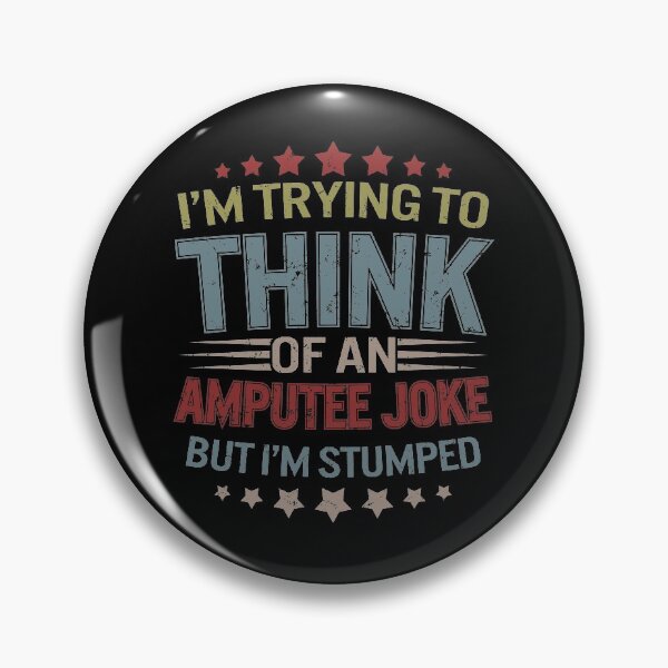 Item preview, I'm Trying To Think Of An Amputee Joke, But I'm Stumped, Funny Amputee Leg Shirt, Prosthetic Legs, One Legged Amputee Shirt designed and sold by Sifoustore.