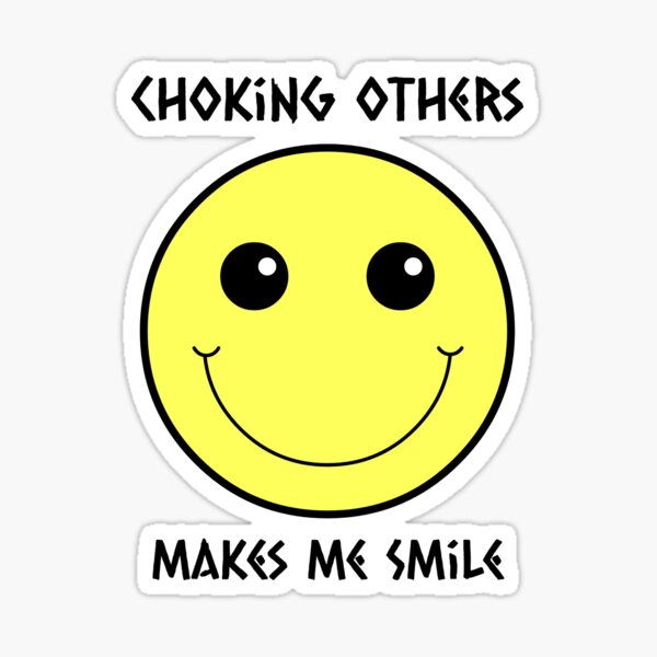 Item preview, Brazilian Jiu Jitsu | Choking Others Makes Me Smile - BJJ  designed and sold by MMA Apparel.