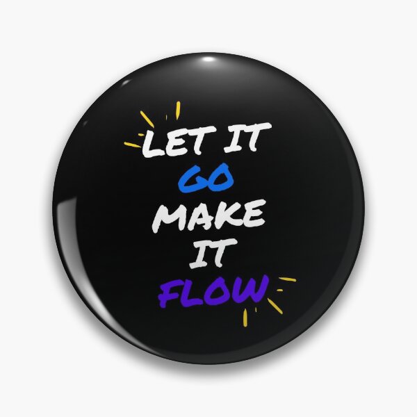 Item preview, Let it go, make it flow designed and sold by shornaiter.