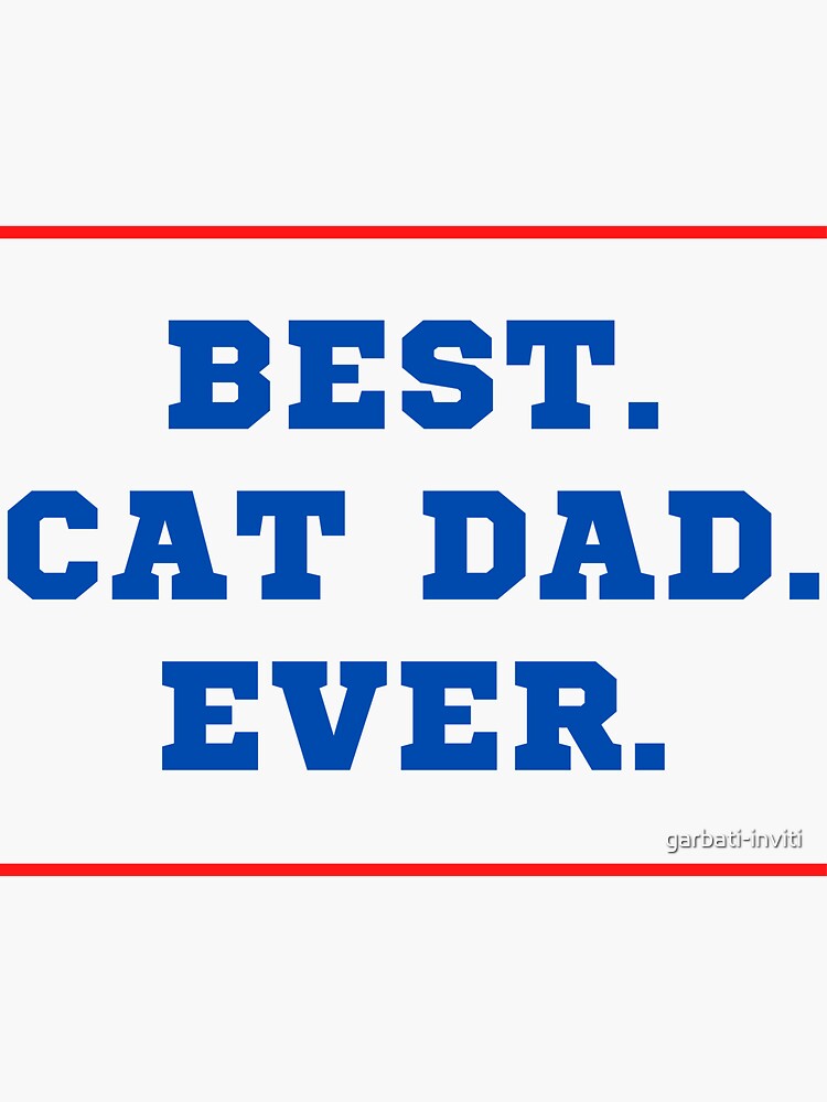 Best Cat Dad Ever Essential Design Sticker For Sale By Garbati Inviti Redbubble 3876