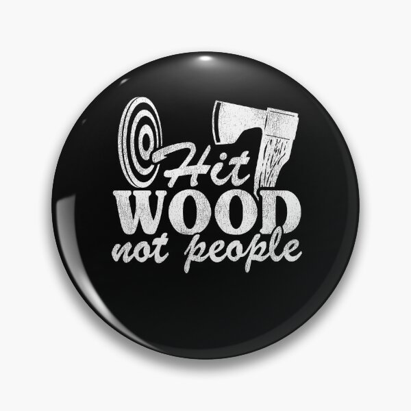 Item preview, Funny Axe Throwing Quote Gift Hit Wood Not People designed and sold by Stronzi.