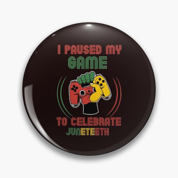 Item preview, Juneteenth Gamer I paused my game to celebrate juneteeth designed and sold by solimangomaa.