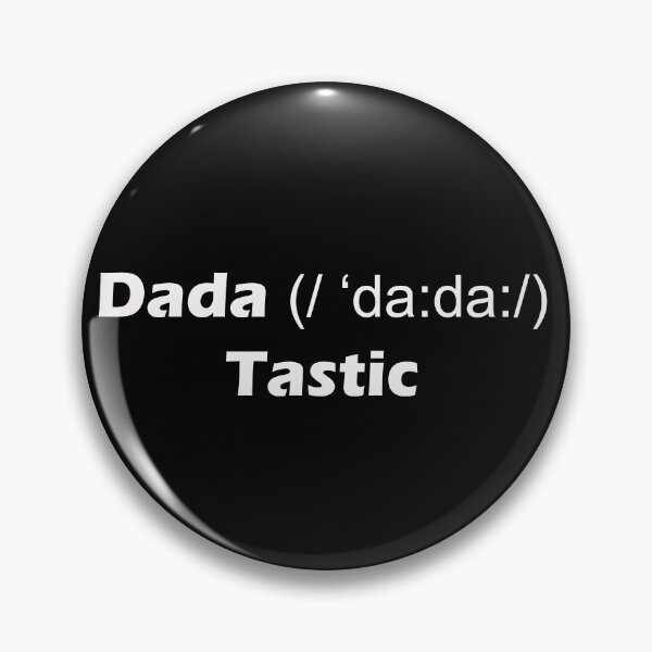 Artikelvorschau, Dad Dada Tastic Dadatastic, Dadtastischer Dadaismus entworfen und verkauft von AHMTheBeesTees.