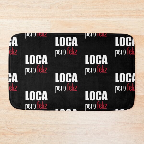Item preview, Loca Pero Feliz: Funny Spanish, Spanglish Crazy Girl, Chola Fun, Puerto Rican, Boricua Top designed and sold by Simoakn.