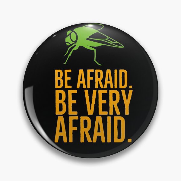 Item preview, Be Afraid. Be Very Afraid. designed and sold by RedOnBlack2020.