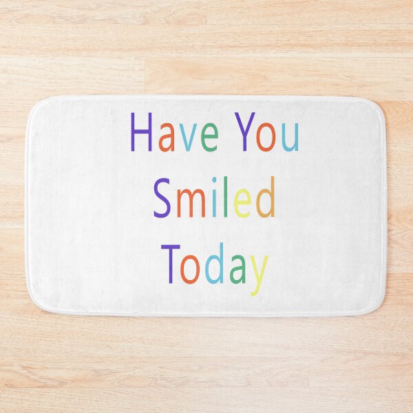 Item preview, Have You Smiled Today designed and sold by KHOS.