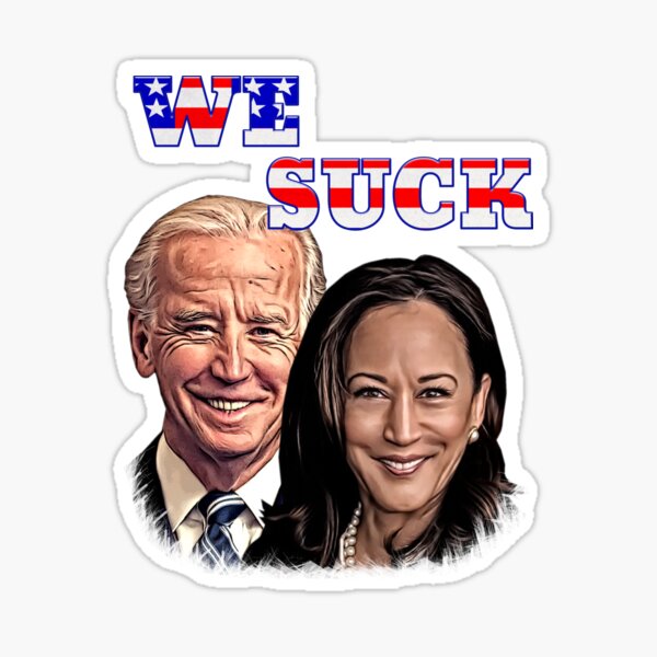 WE SUCK Anti Biden Harris Patriotic Design Sticker