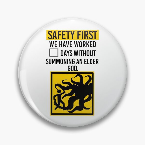 Item preview, Safety First: We Have Worked (Blank) Days Without Summoning an Elder God designed and sold by Zoe Perdita.