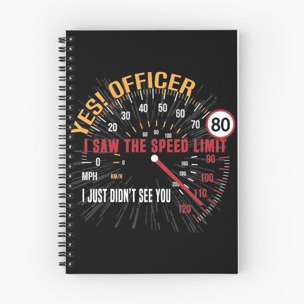 Item preview, Yes! Officer I saw the speed Limit, I just not see you designed and sold by ARTsPlural.