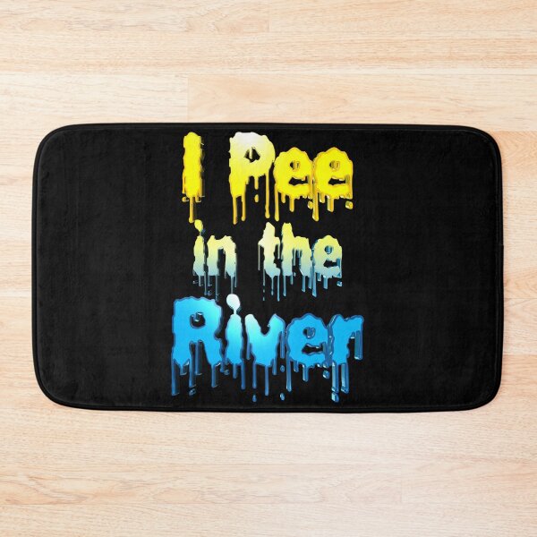 Item preview, I Pee in the River designed and sold by toddbrooney.