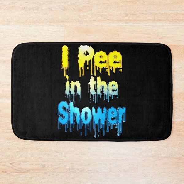Item preview, I Pee in the Shower designed and sold by toddbrooney.