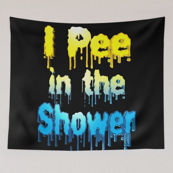 Item preview, I Pee in the Shower designed and sold by toddbrooney.