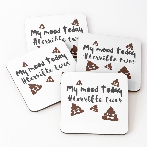 Item preview, My mood today is shit, terrible twos designed and sold by Smileycreation.