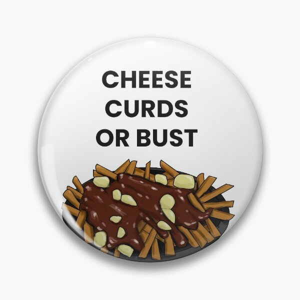 Item preview, Cheese Curds or Bust designed and sold by The British Bunny Hop Shop.