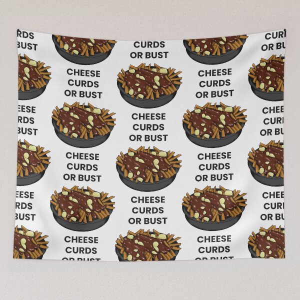 Item preview, Cheese Curds or Bust designed and sold by The British Bunny Hop Shop.