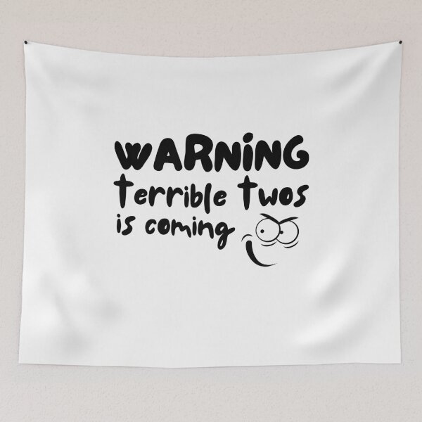 Item preview, Warning, terrible twos is coming designed and sold by Smileycreation.