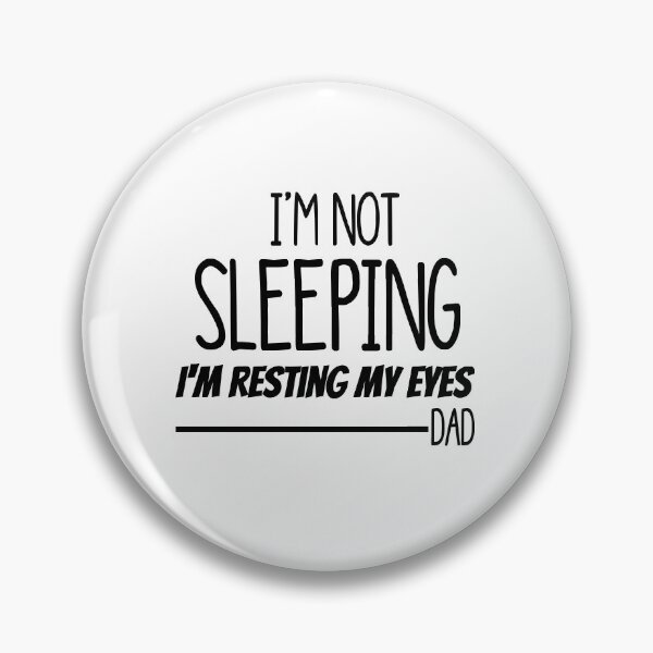 Item preview, I'm Not Sleeping I'm Resting My Eyes designed and sold by Mr-tach.