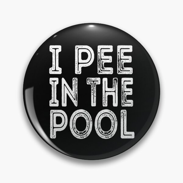 Item preview, I Pee In The Pool-Hilarous Saying-Sarcastic Vintage Tell-Summer Sarcasm-Funny Joke Gift Idea For Boyfriend designed and sold by Rassitni.
