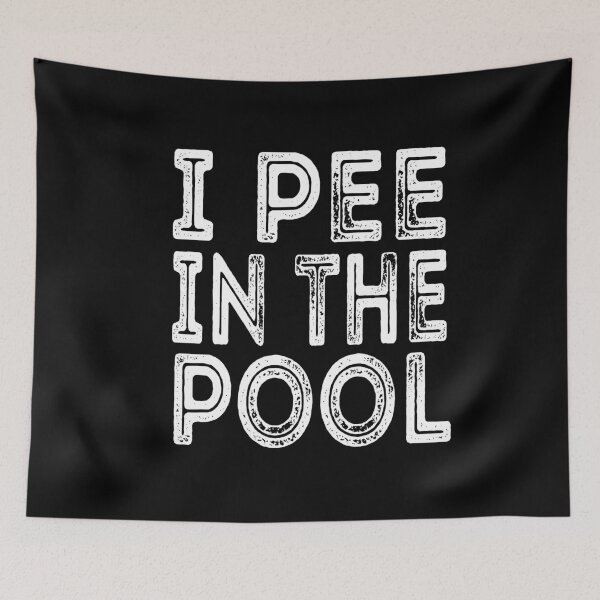 Item preview, I Pee In The Pool-Hilarous Saying-Sarcastic Vintage Tell-Summer Sarcasm-Funny Joke Gift Idea For Boyfriend designed and sold by Rassitni.