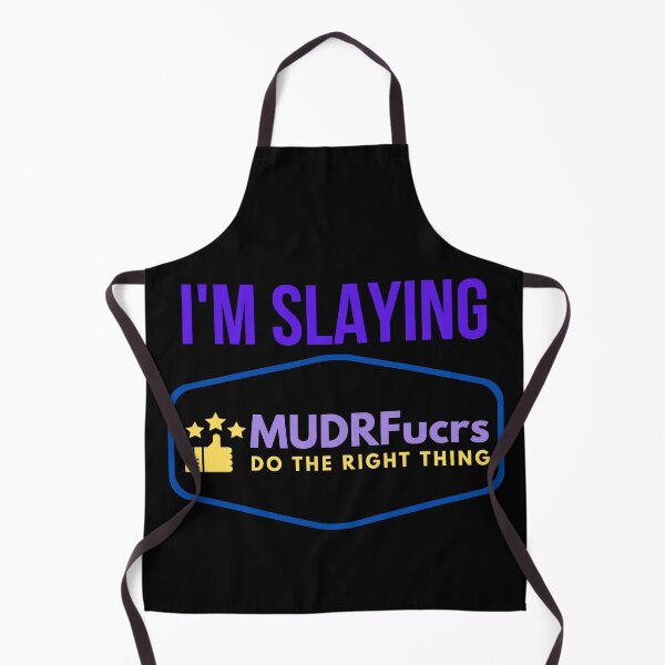 Item preview, I’m Slaying MUDRFucrs designed and sold by tw2us.