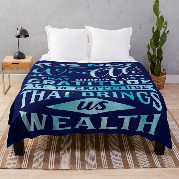 Item preview, It Is Not Wealth That Brings Us Gratitude It Is Gratitude That Brings Us Wealth designed and sold by goodguy53.