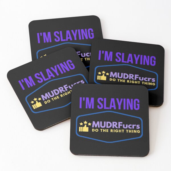 Item preview, I’m Slaying MUDRFucrs designed and sold by tw2us.
