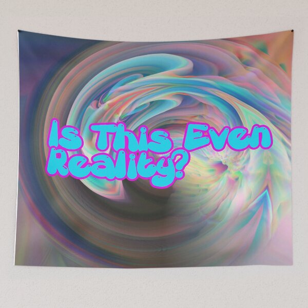 Item preview, Is This Even Reality? designed and sold by FACELESS MONKEY.