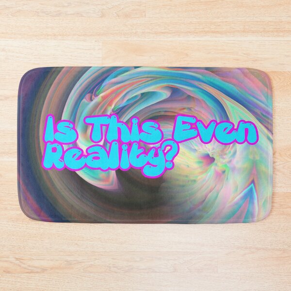 Item preview, Is This Even Reality? designed and sold by FACELESS MONKEY.