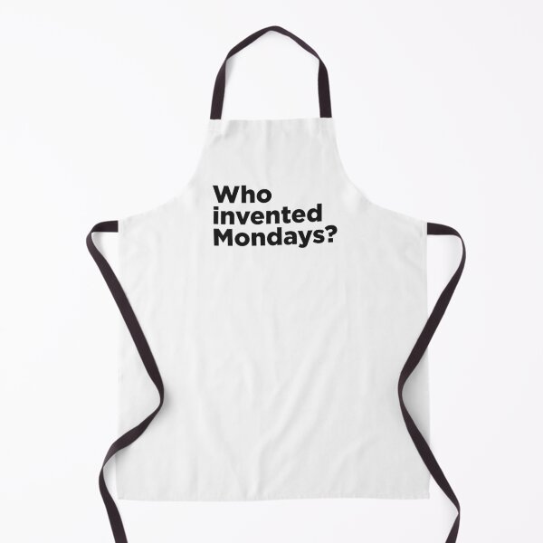 Item preview, Who Invented Mondays? designed and sold by Memefy.