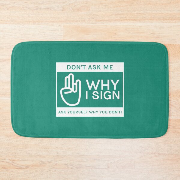 Item preview, WHY I SIGN designed and sold by AladdinMktgs.