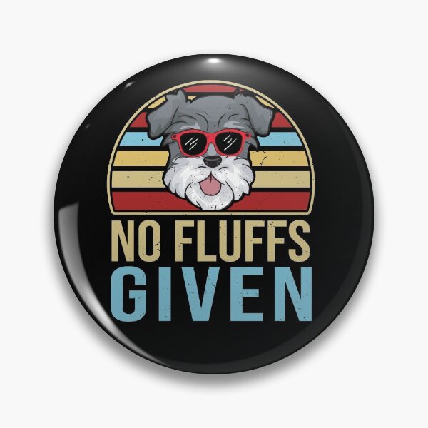 Item preview, Funny Vintage Miniature Schnauzer No Fluffs Given designed and sold by kennypet.