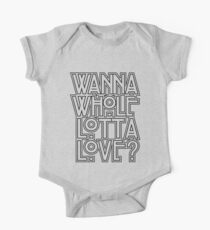 Wanna Whole Lotta Love One Piece - Short Sleeve