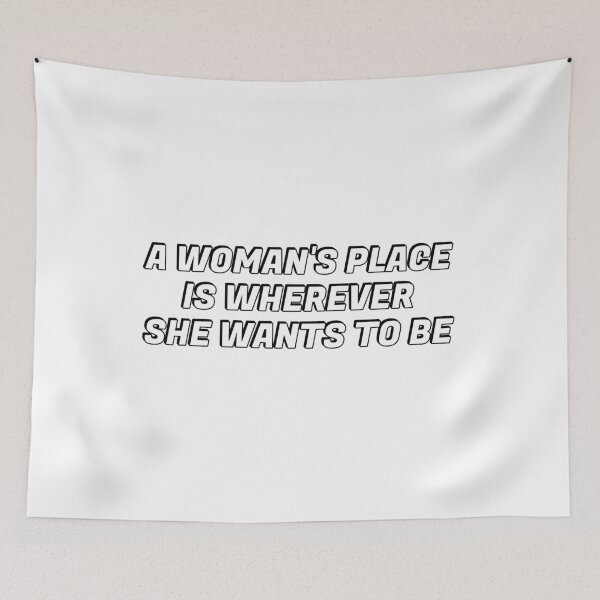 Item preview, A woman's place is wherever she wants to be  - feminist designed and sold by Inspirationmotivation.