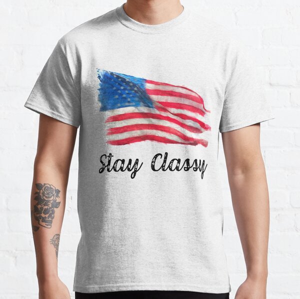 Stay Classy America Flag Classic T-Shirt