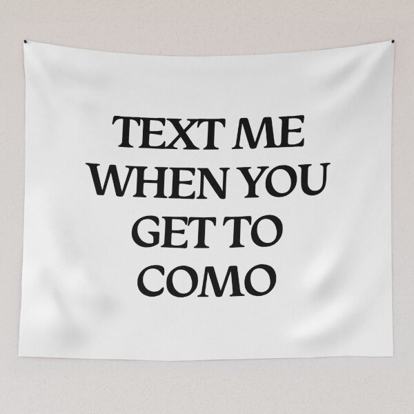 Item preview, text me when you get to como - black designed and sold by rileydoyle.