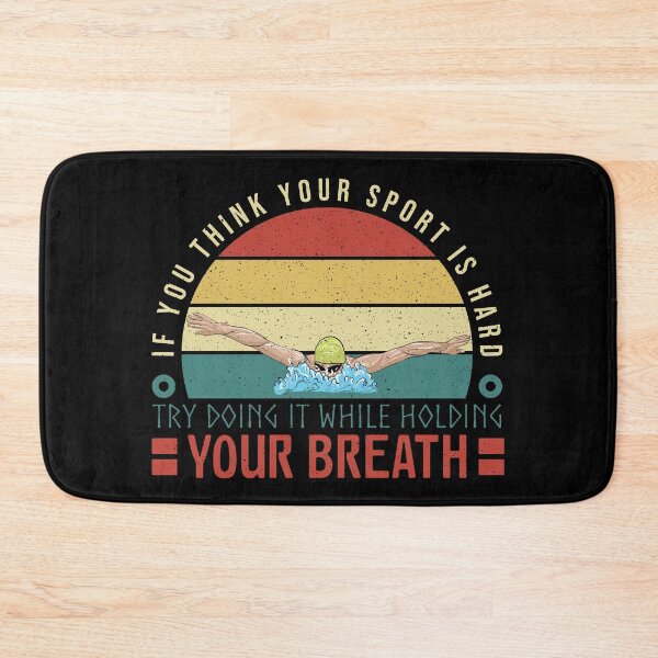 Item preview, If You Think Your Sport Is Hard Try Doing It While Holding Your Breath Swimming designed and sold by ghan19.