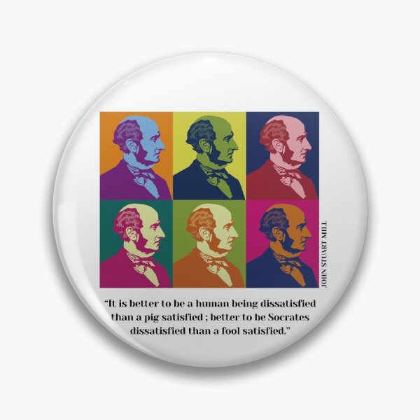 Item preview, John Stuart Mill, John S. Mill, Mill, pop art philosopher, quotes, pop art John Stuart Mill, It is better to be a human being dissatisfied than a pig satisfied designed and sold by challengecafe.