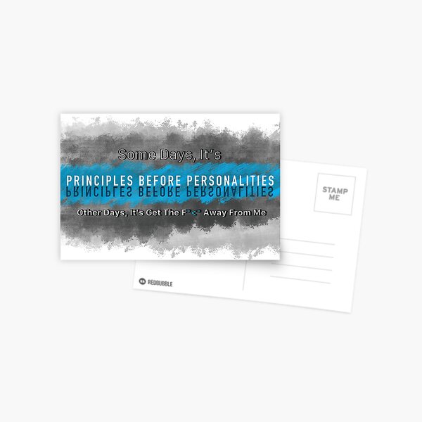 Principles Before Personalities, Mostly Postcard