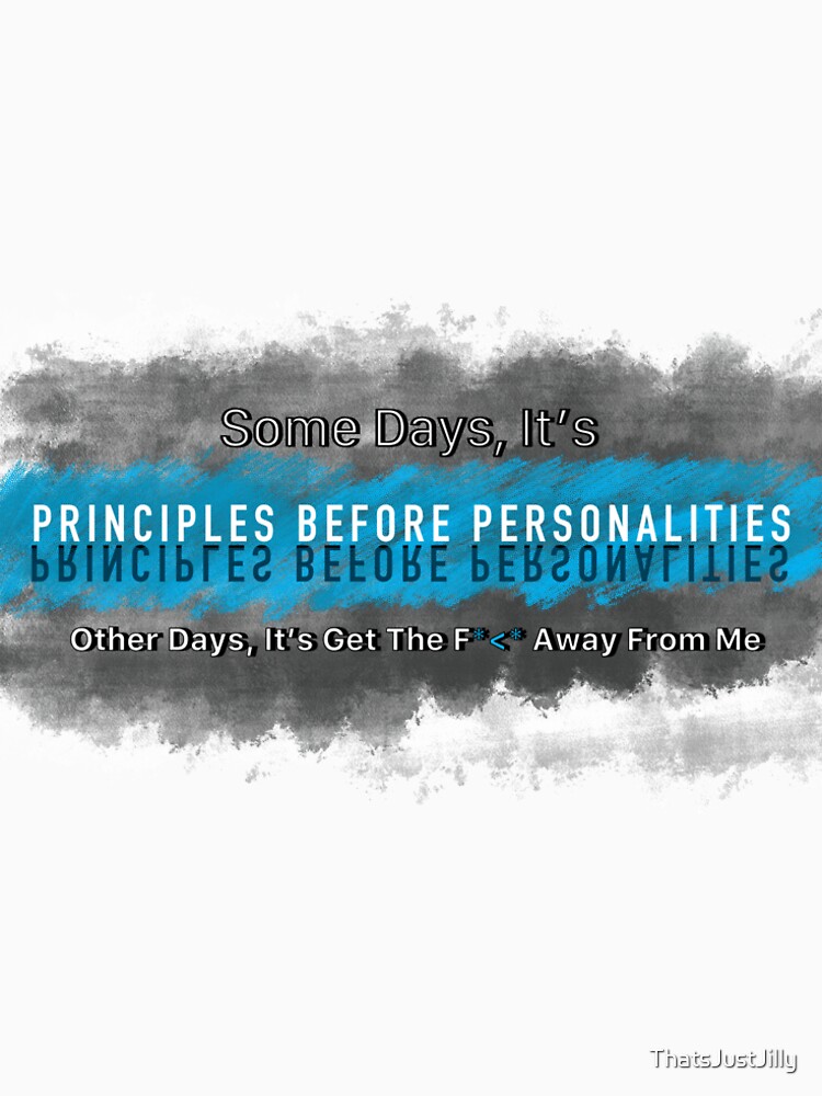 Thumbnail 4 of 4, Premium T-Shirt, Principles Before Personalities, Mostly designed and sold by ThatsJustJilly.