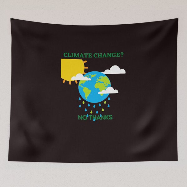 Item preview, Climate change no thanks  t shirt (World environment  Day) designed and sold by SukanyaShop.