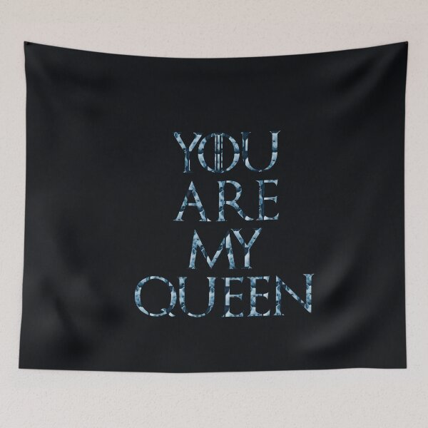 Item preview, You are my queen GOT quote  designed and sold by KamalRavHp7.