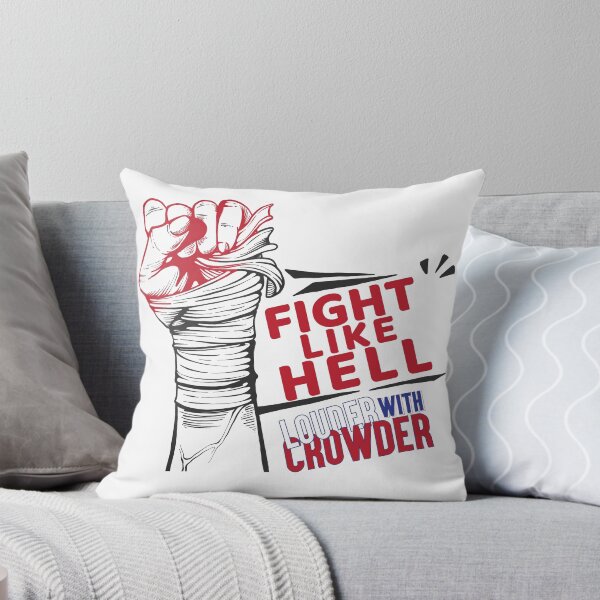Item preview, Louder With Crowder, Fight Like Hell designed and sold by graphic-genie.