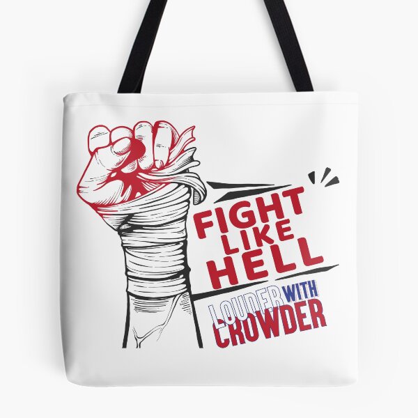 Item preview, Louder With Crowder, Fight Like Hell designed and sold by graphic-genie.