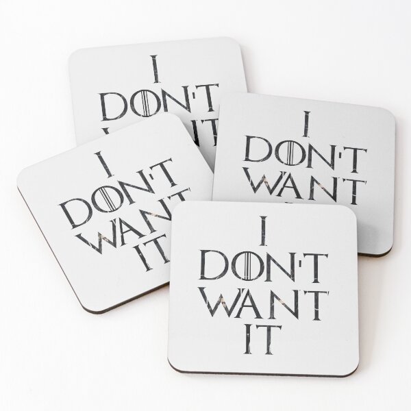 Item preview, I don't want it Jon Snow's GOT quote  designed and sold by KamalRavHp7.