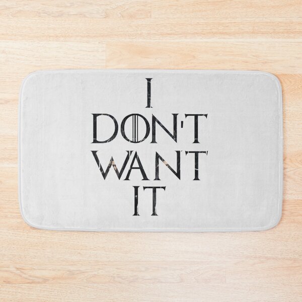 Item preview, I don't want it Jon Snow's GOT quote  designed and sold by KamalRavHp7.