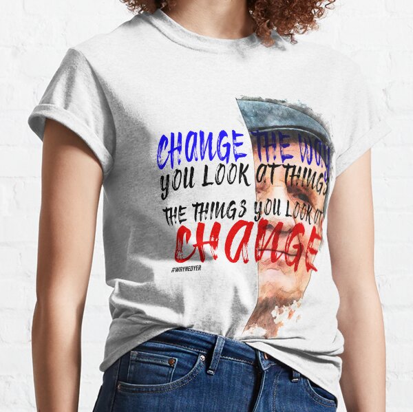 Wayne Dyer T Shirts for Sale Redbubble