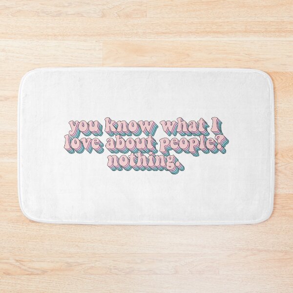 Item preview, You know what I love about people nothing designed and sold by 23mangoes.