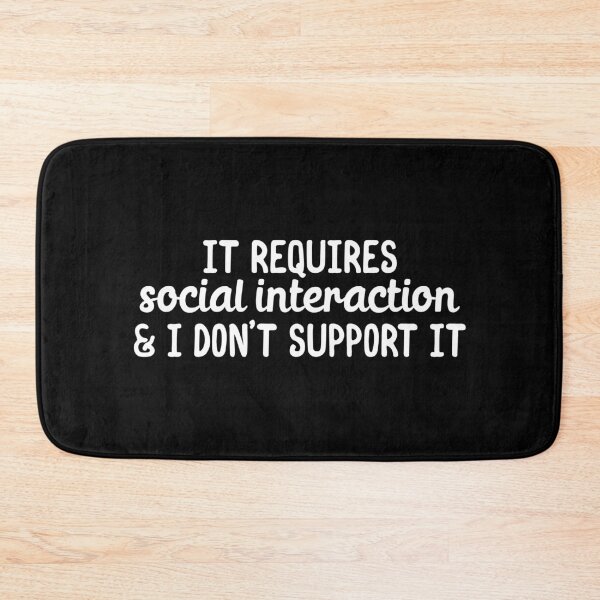 Item preview, It requires social interaction and I dont support it designed and sold by 23mangoes.