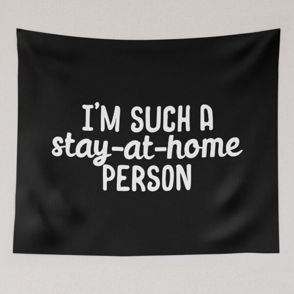 Item preview, Im such a stay at home person designed and sold by 23mangoes.