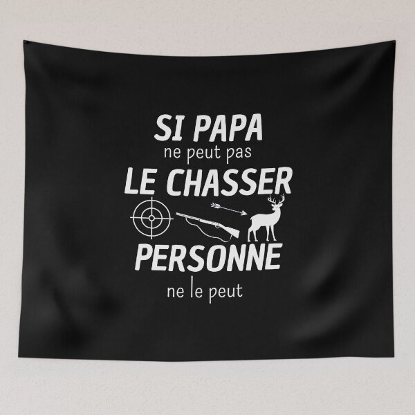Aperçu de l'œuvre Si papa ne peut pas le chasser personne ne le peut Cadeau pour la fête des pères créée et vendue par TeeJfm.